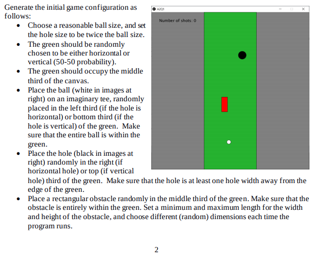 A201 Number of shots: 0 Generate the initial game configuration as follows: • Choose a reasonable ball size, and set the hole