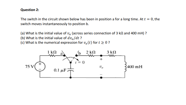 Solved Question 2: The switch in the circuit shown below has | Chegg.com