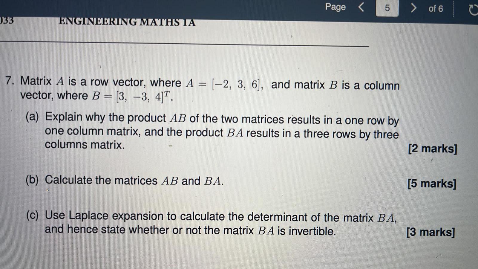 Solved 7. Matrix A is a row vector, where A=[−2,3,6], and | Chegg.com