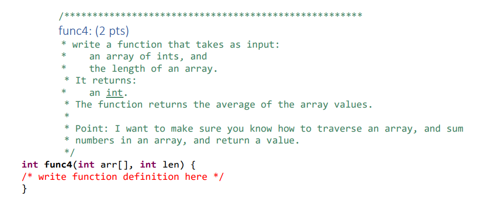 Solved * /** func4: (2 pts) * write a function that takes as | Chegg.com