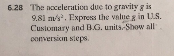 Solved The acceleration due to gravity g is 9.81 m/s2. | Chegg.com