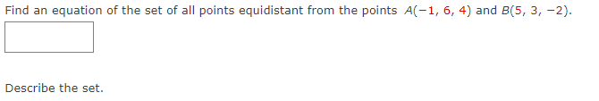 Solved Find an equation of the set of all points equidistant | Chegg.com