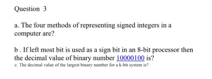 Solved Question 3 A The Four Methods Of Representing Signed Chegg
