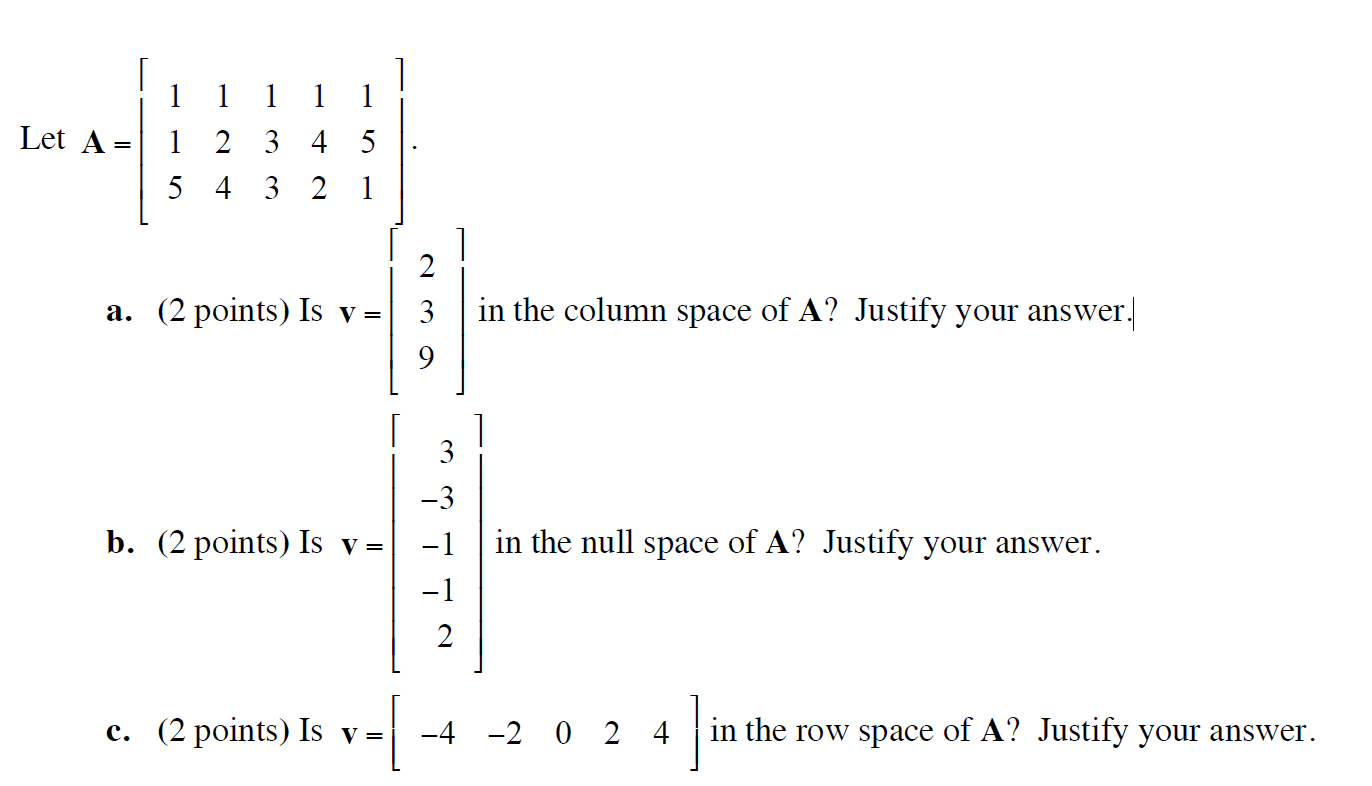 Solved Let A= = 1 1 1 1 1 2 3 4 5 5 4 3 2 1 1 A. (2 Points) | Chegg.com