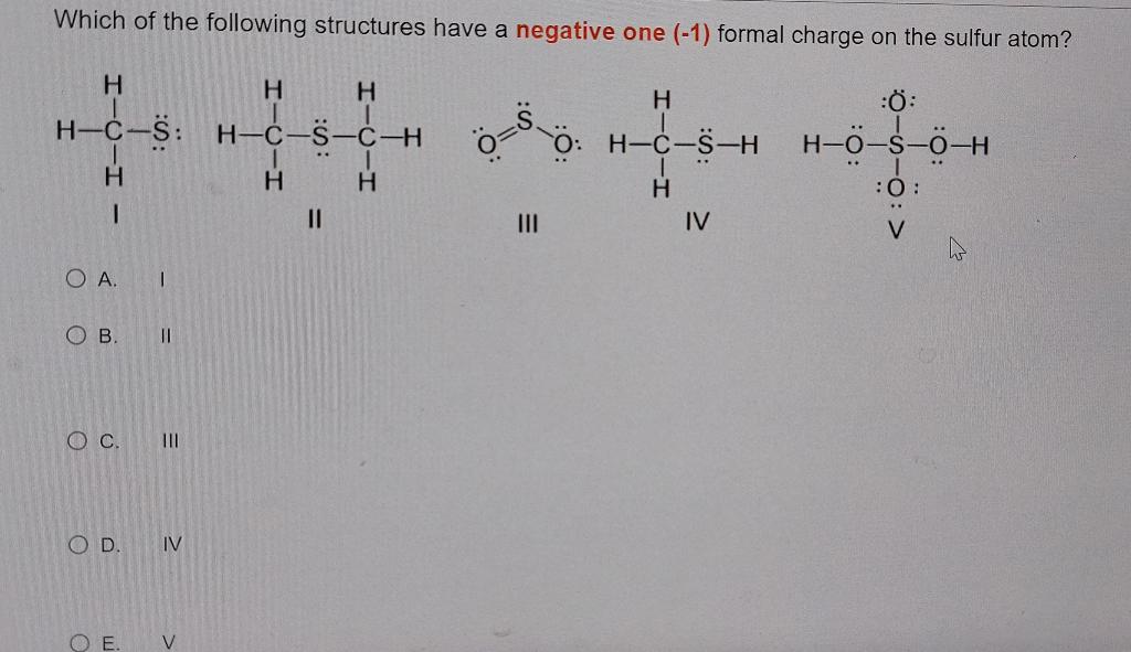 Solved Which of the following structures have a negative one | Chegg.com