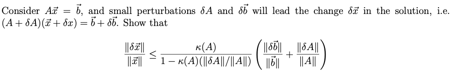 Solved Consider Ax = B, And Small Perturbations Delta-A And | Chegg.com