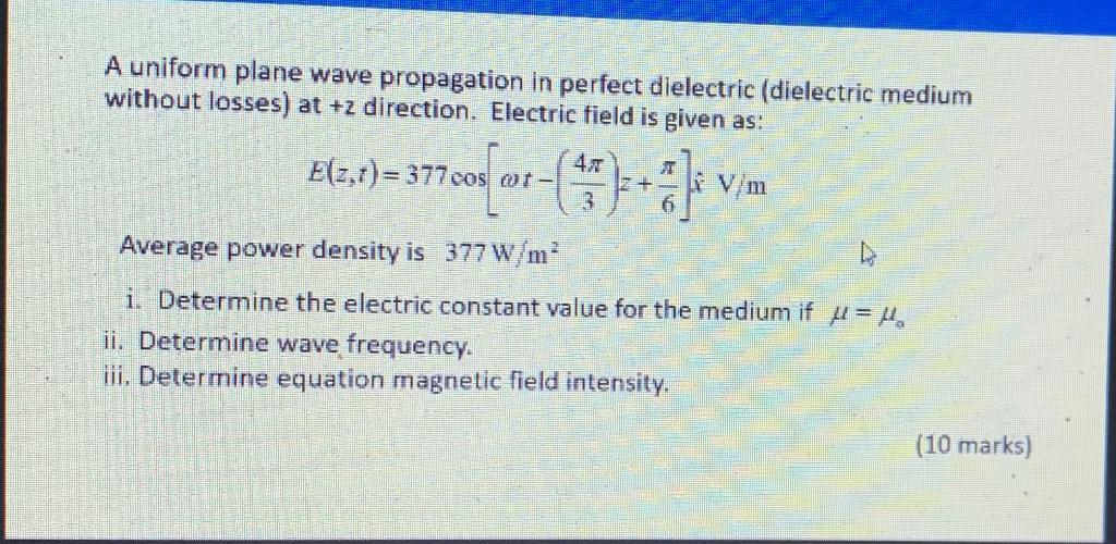 Solved A Uniform Plane Wave Propagation In Perfect