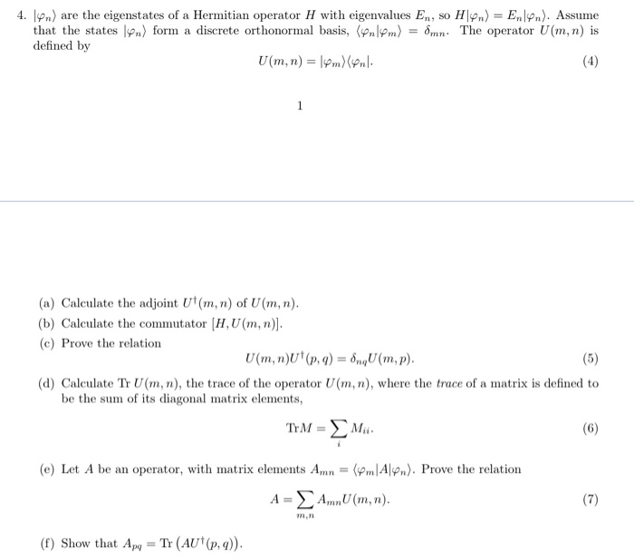 Solved 4. yon) are the eigenstates of a Hermitian operator H | Chegg.com