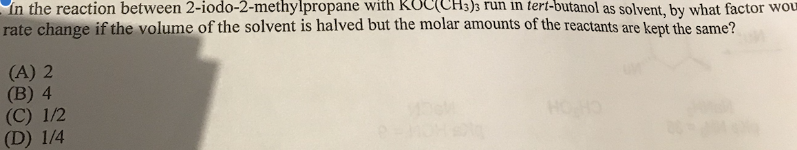 Solved In the reaction between 2 iodo 2 methylpropane with | Chegg.com