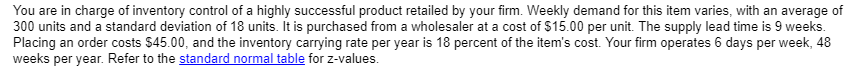 Solved You are in charge of inventory control of a highly | Chegg.com