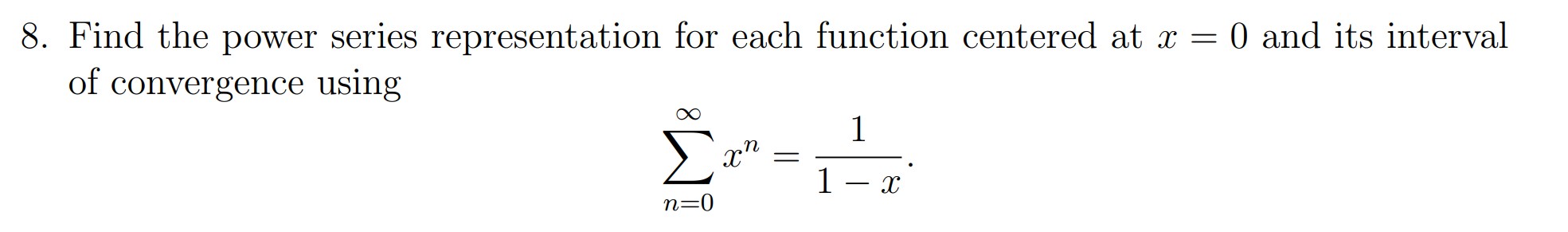 Solved 8. Find the power series representation for each | Chegg.com