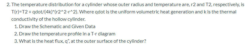 Solved 2. The temperature distribution for a cylinder whose | Chegg.com