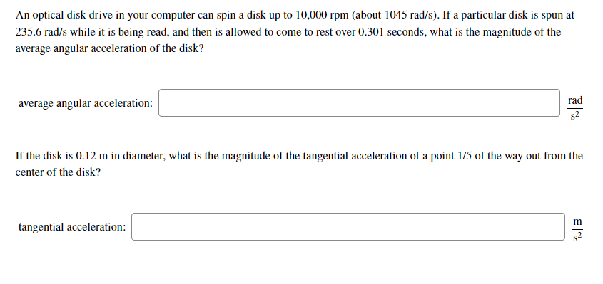 Solved An optical disk drive in your computer can spin a | Chegg.com