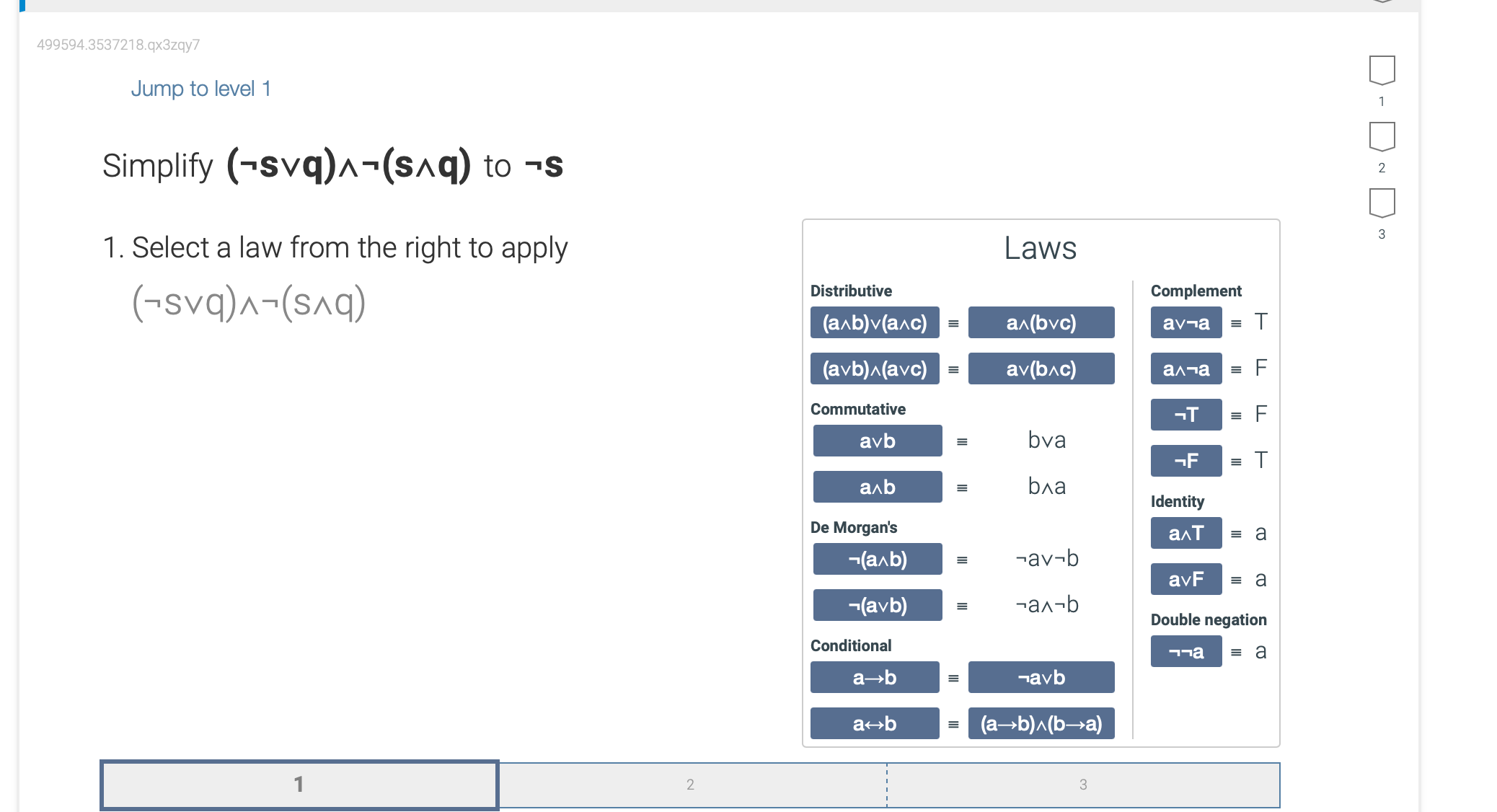 Solved Simplify (¬s∨q)∧¬(s∧q) to ¬s 1. Select a law from the | Chegg.com