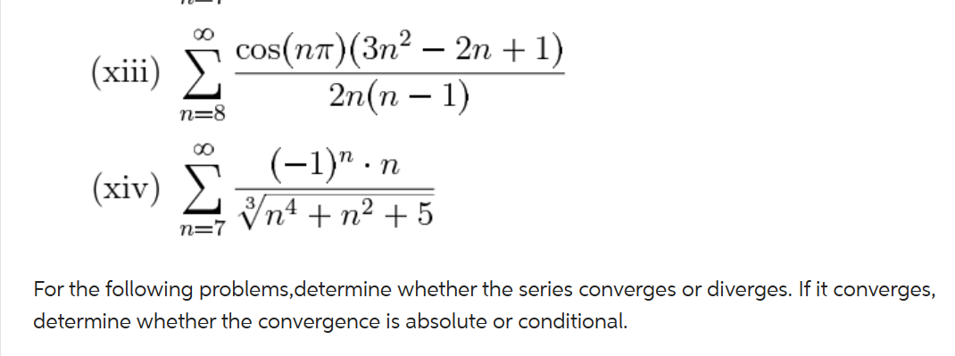 Solved (xiii) ∑n=8∞2n(n−1)cos(nπ)(3n2−2n+1) (xiv) | Chegg.com