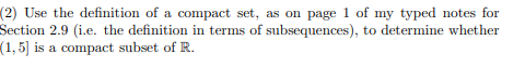 Solved (2) Use the definition of a compact set, as on page 1 | Chegg.com