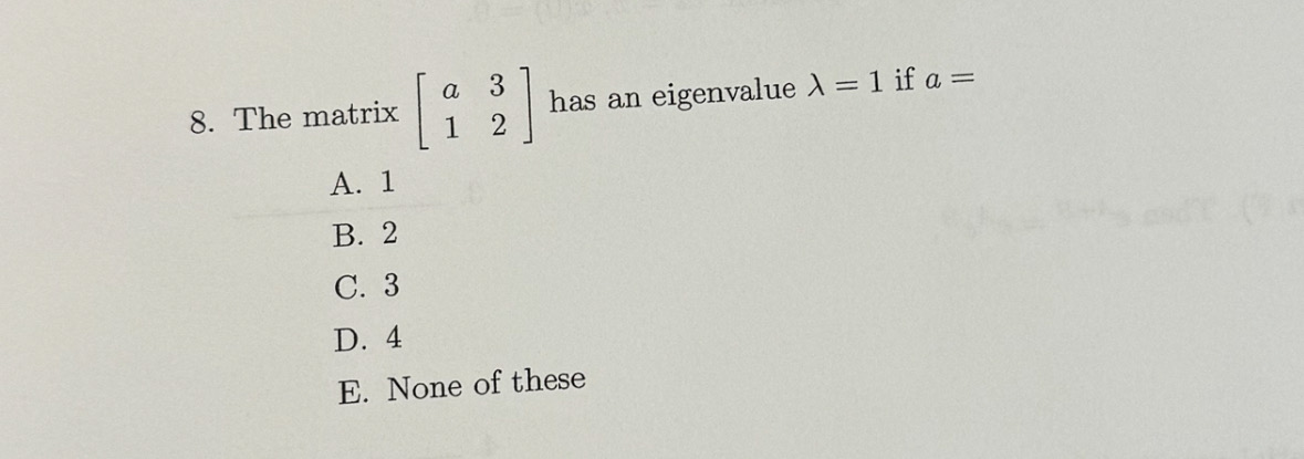 Solved The matrix [a312] ﻿has an eigenvalue λ=1 ﻿if | Chegg.com