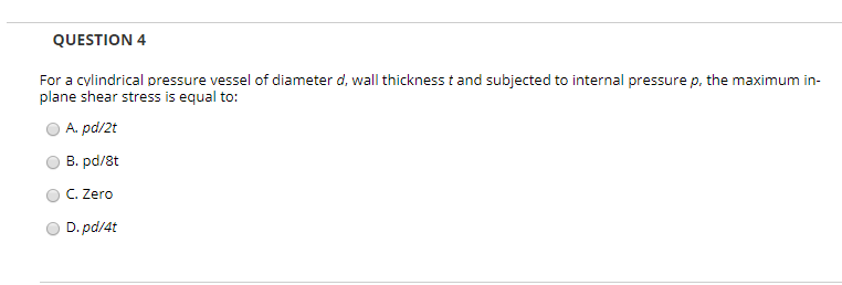 Solved QUESTION 4 For a cylindrical pressure vessel of | Chegg.com