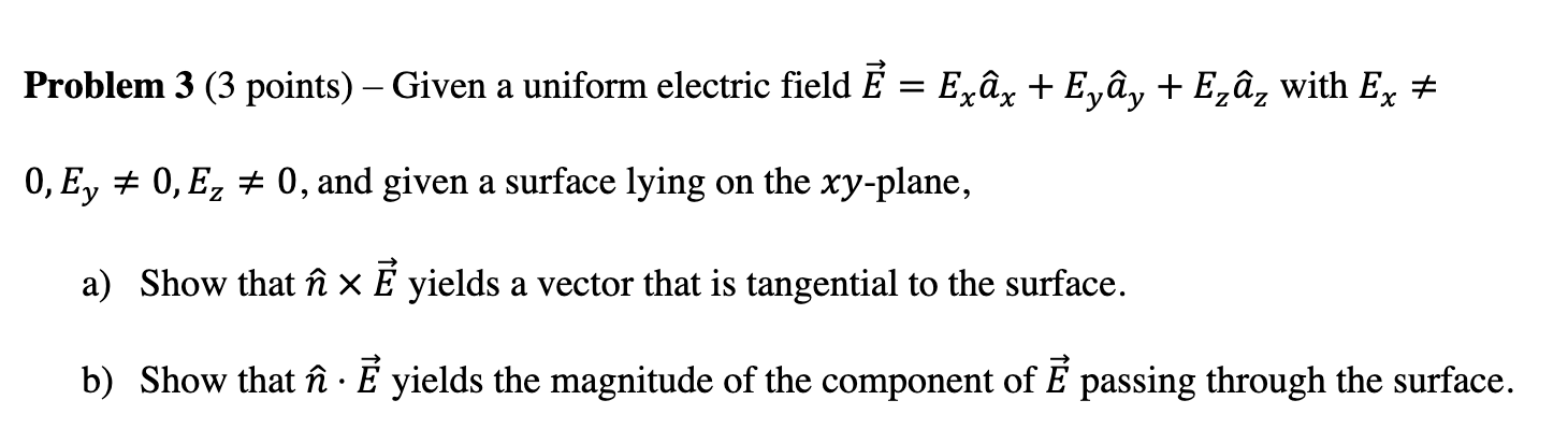 Solved Problem 3 (3 points) – Given a uniform electric field | Chegg.com