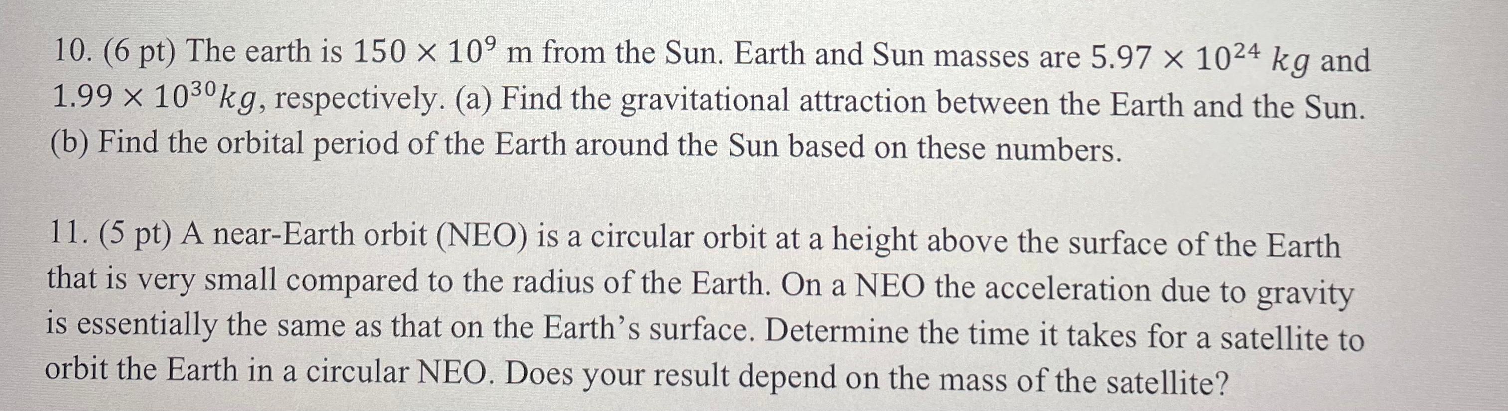 Solved 10. (6pt) The earth is 150×109 m from the Sun. Earth | Chegg.com