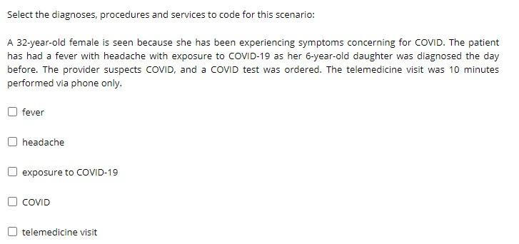 Select the diagnoses, procedures and services to code for this scenario: A 32-year-old female is seen because she has been ex