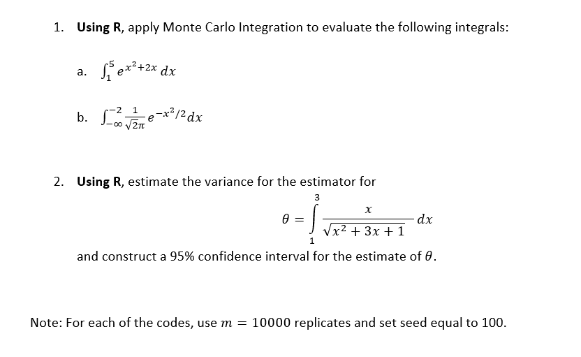 Solved 1. Using R, apply Monte Carlo Integration to evaluate | Chegg.com