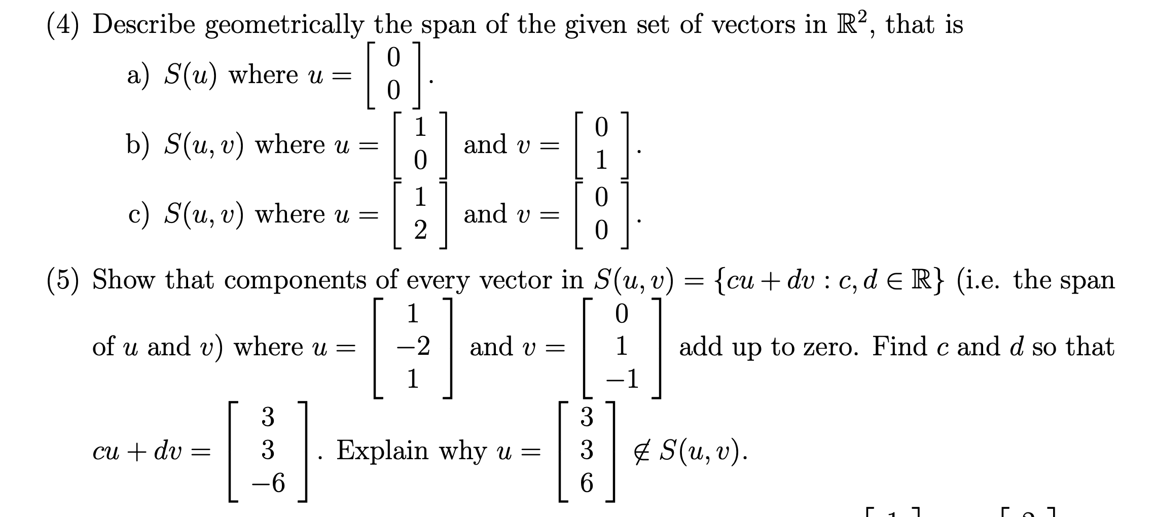 Solved (4) Describe geometrically the span of the given set | Chegg.com