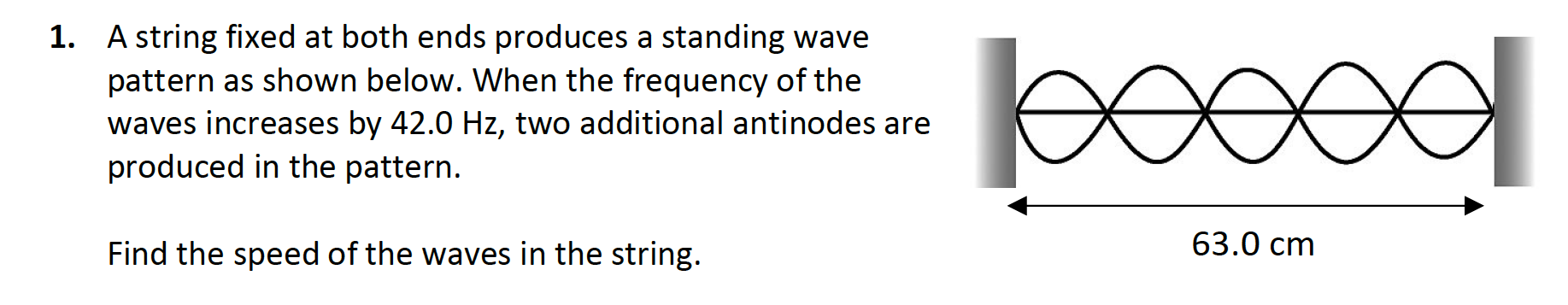 Solved 1. A string fixed at both ends produces a standing | Chegg.com