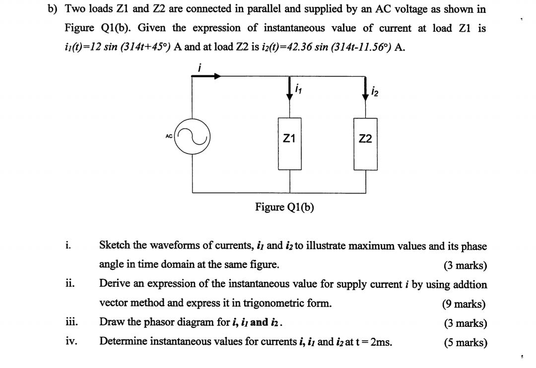 Solved b) Two loads Z1 and Z2 are connected in parallel and