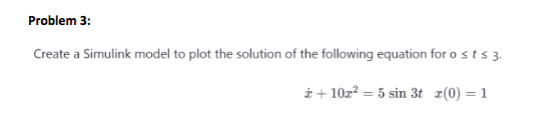 Solved Problem 3: Create a Simulink model to plot the | Chegg.com