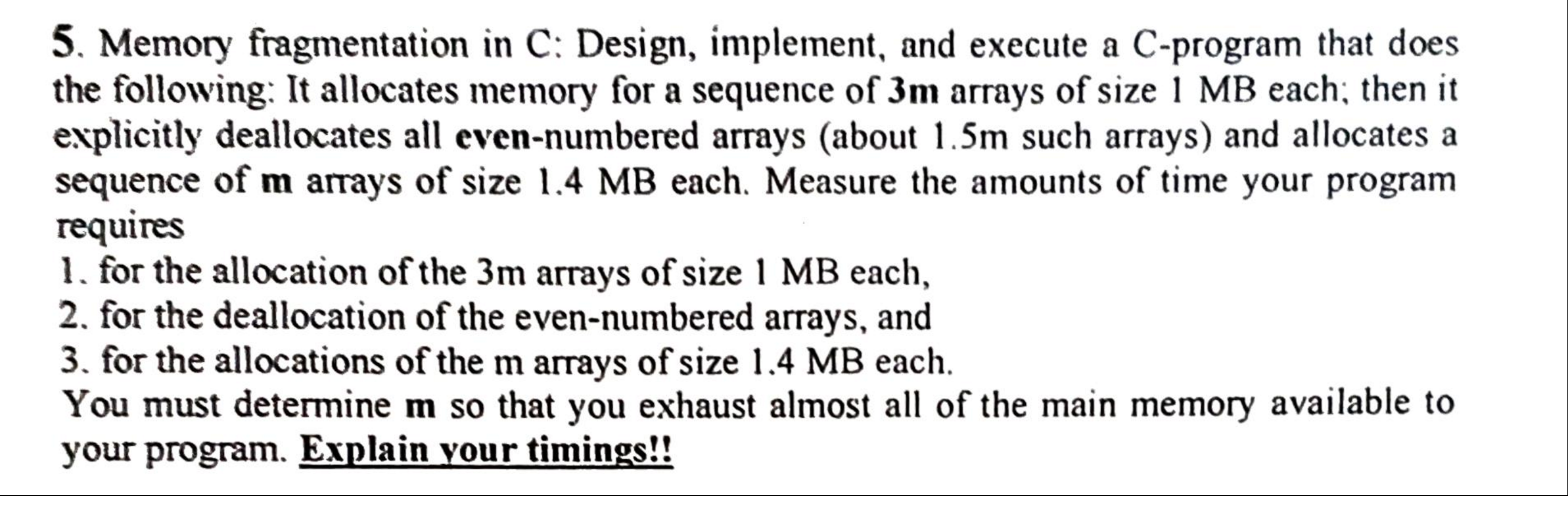 Solved 5. Memory fragmentation in C: Design, implement, and | Chegg.com