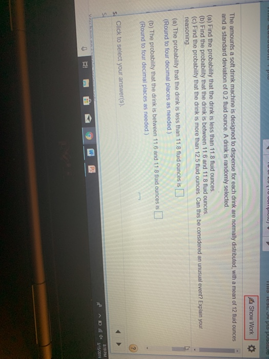 Solved &i Show Work The amounts a soft drink machine is | Chegg.com