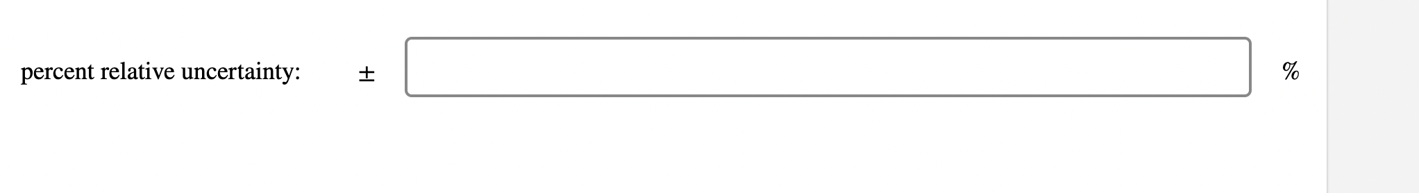 percent relative uncertainty:
\[
\pm
\]