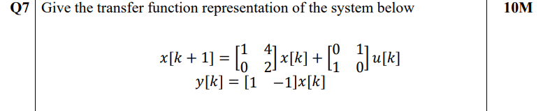 Solved Give the transfer function representation of the | Chegg.com