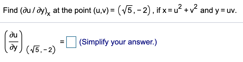 solved-find-du-dy-at-the-point-u-v-v5-2-if-x-u-chegg