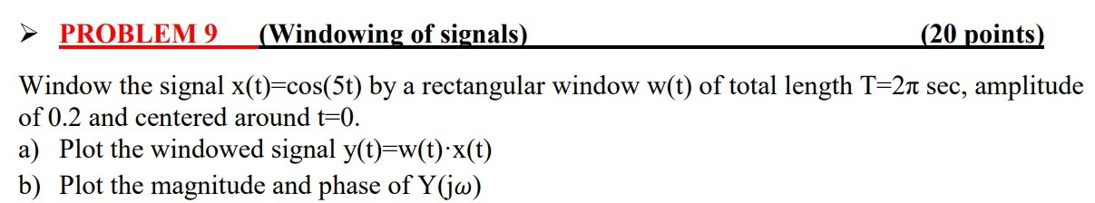 Solved PROBLEM 9 (Windowing of signals) (20 points) Window | Chegg.com