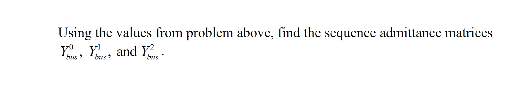 Solved For The System Below, Draw The Sequence Networks. | Chegg.com