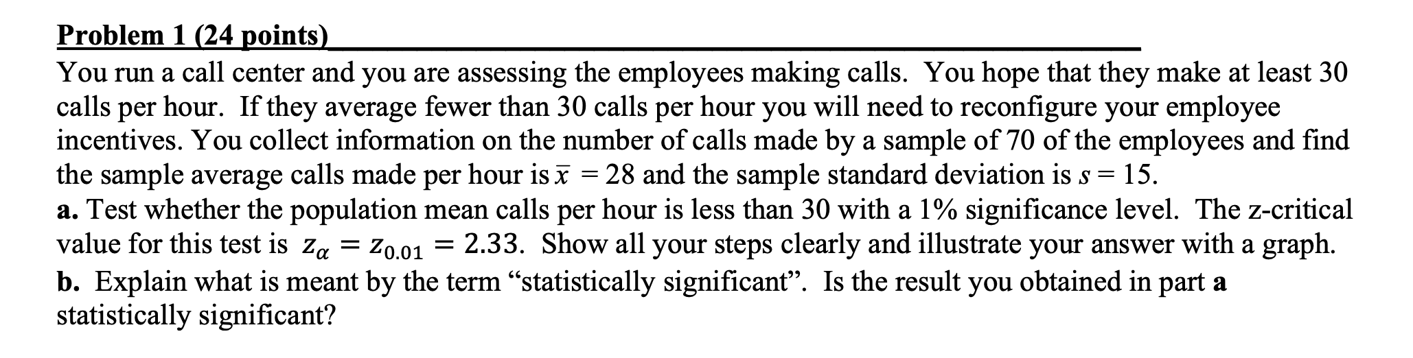 Solved Problem 1 (24 points) You run a call center and you | Chegg.com
