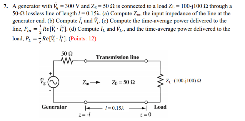 Solved 7. A generator with V, = 300 V and Zg = 50 2 is | Chegg.com