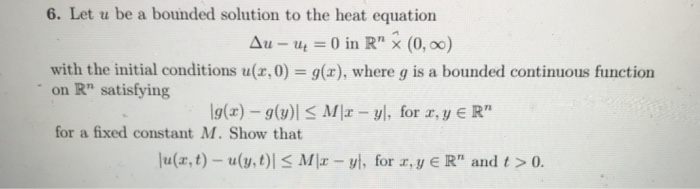 Solved 6. Let u be a bounded solution to the heat equation | Chegg.com
