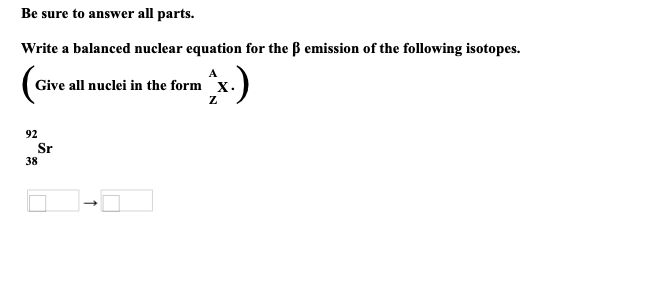 Solved Be Sure To Answer All Parts. Write A Balanced Nuclear | Chegg ...