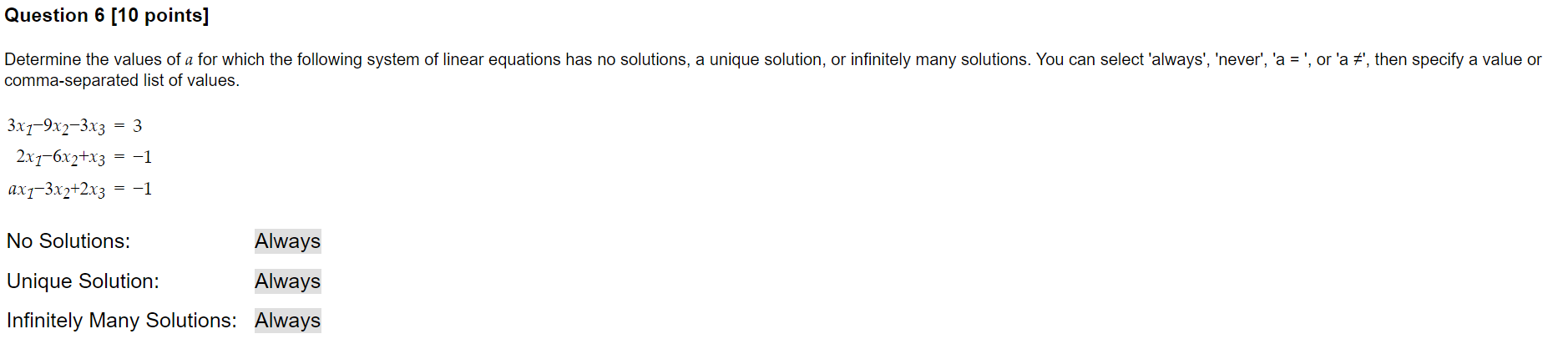 Solved Question 6 [10 points] Determine the values of a for | Chegg.com