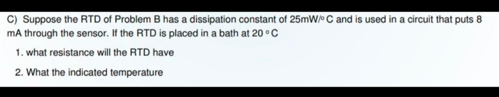 C) Suppose the RTD of Problem B has a dissipation | Chegg.com