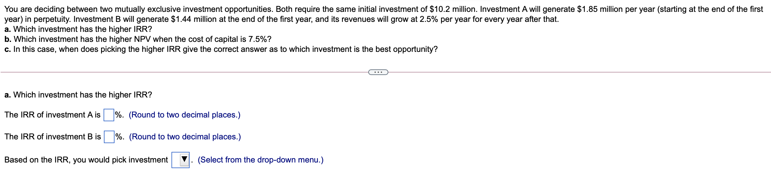 Solved You are deciding between two mutually exclusive | Chegg.com