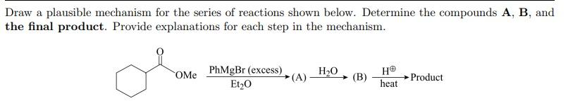 Solved Draw a plausible mechanism for the series of | Chegg.com