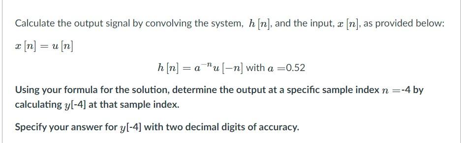 Solved Calculate the output signal by convolving the system, | Chegg.com