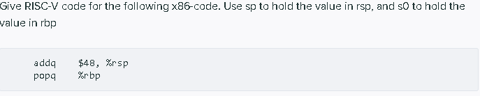Solved Give RISC-V code for the following ×86-code. Use sp | Chegg.com