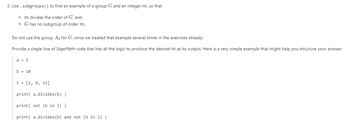 Solved 2. Use . subgroups() to find an example of a group G | Chegg.com