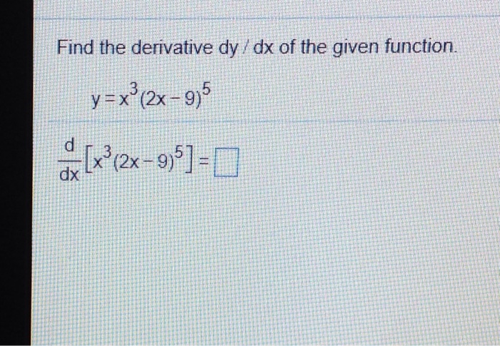 Solved Find the derivative dy/dx of the given function. y = | Chegg.com