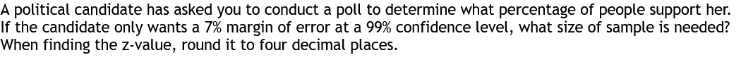 Solved A political candidate has asked you to conduct a poll | Chegg.com